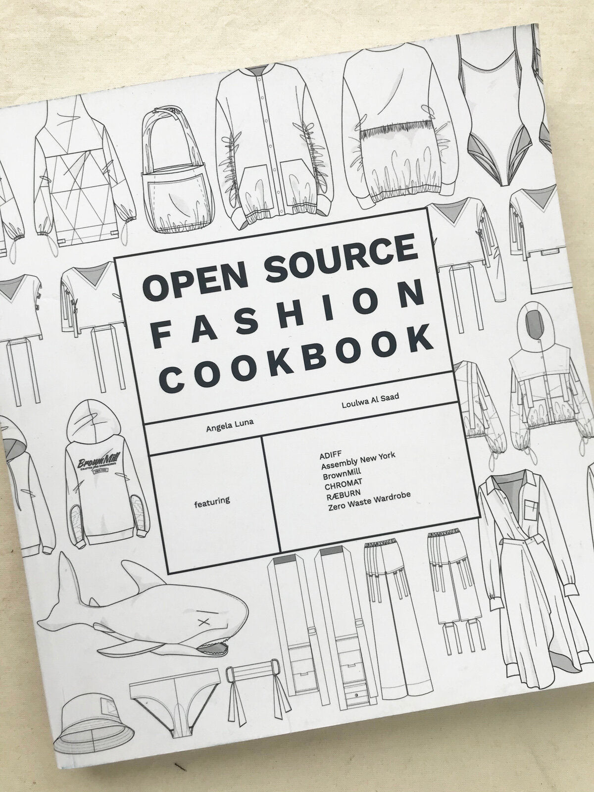Zero Waste Sewing Pattern Book: Open Source Fashion Cookbook - L'Etoffe Fabrics LLC